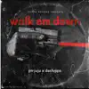 Pfrjuju - Walk Em Down (feat. Dasteppa) - Single